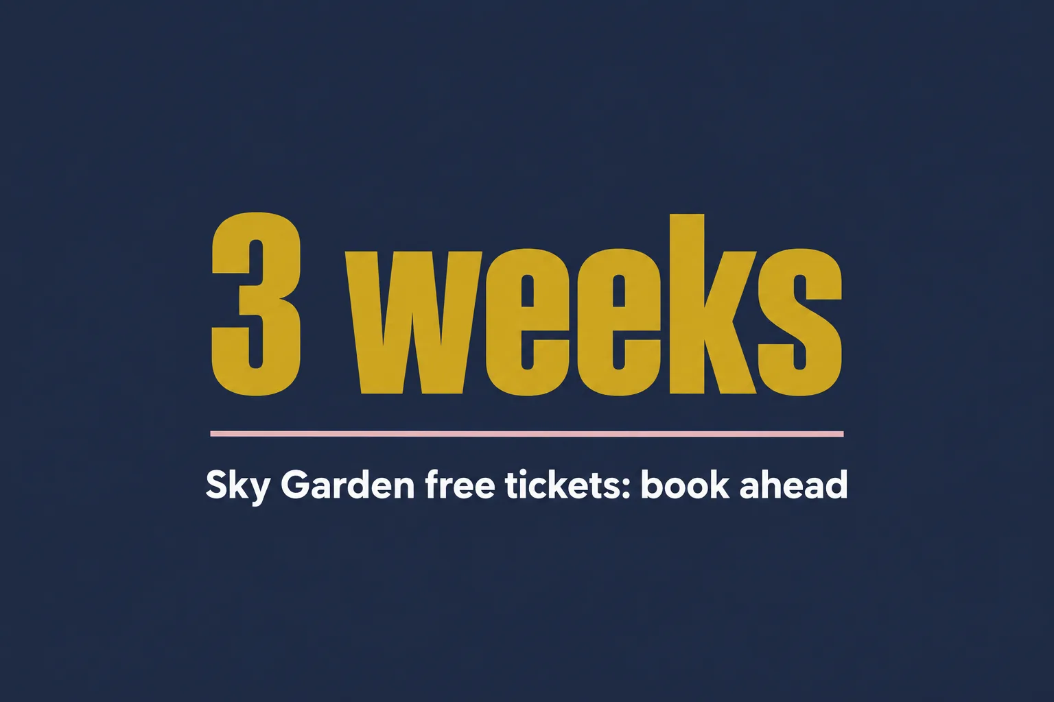 Stat card: free Sky Garden tickets are released weekly, up to three weeks in advance